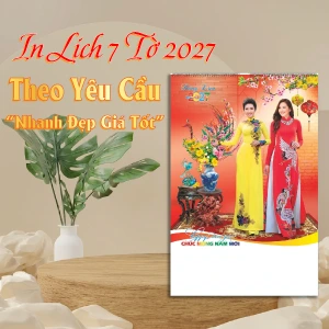 In Lịch 7 Tờ 2027 Theo Yêu Cầu – Nhanh Đẹp, Giá Tốt Nhất 2026