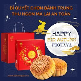 Bí quyết lựa chọn bánh trung thu ngon mà lại an toàn