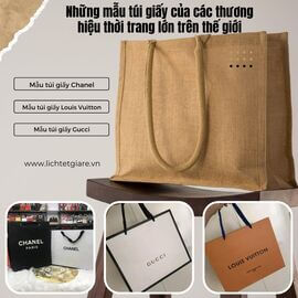 Những mẫu túi giấy của các thương hiệu thời trang lớn trên thế giới