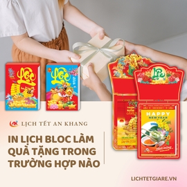 In-lich-bloc-lam-qua-tang-trong-truong-hop-nao