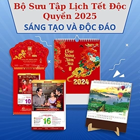 Bộ sưu tập lịch độc quyền 2025