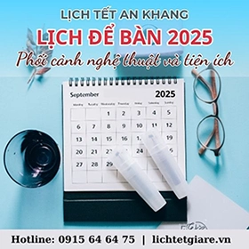 Lịch Để Bàn 2025: Sự Kết Hợp Hoàn Hảo Giữa Nghệ Thuật và Tiện Ích