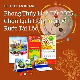 Phong Thủy Lịch Tết 2025: Chọn Lịch Hợp Tuổi Để Rước Tài Lộc