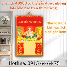 Bìa lịch 40x60cm có thể gắn được những loại nào