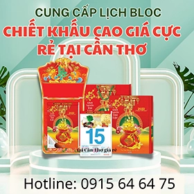 Cung cấp lịch bloc chiết khấu cao giá cực rẻ tại Cần Thơ
