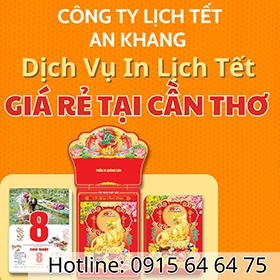 Dịch vụ in lịch tết giá rẻ tại Cần Thơ - Công Ty Lịch Tết An Khang 