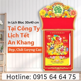 In Lịch Bloc 30x40 cm Tại Công Ty Lịch Tết An Khang – Đẹp, Chất Lượng Cao