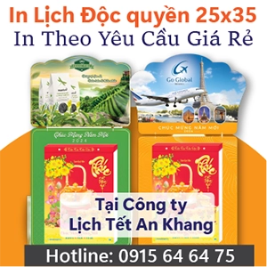 In Lịch Độc quyền 25x35 - In Theo Yêu Cầu Giá Rẻ Tại Công ty Lịch Tết An Khang