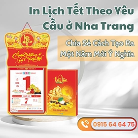 In Lịch Tết Theo Yêu Cầu ở Nha Trang Chia Sẻ Cách Tạo Ra Một Năm Mới Ý Nghĩa