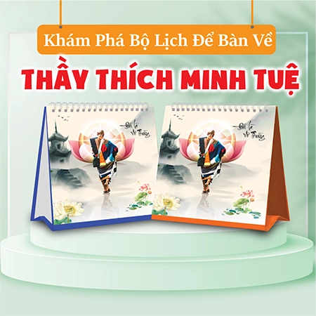 Khám Phá Bộ Lịch Để Bàn Về Thầy Thích Minh Tuệ