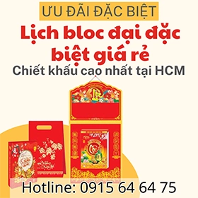 Ưu đãi đặc biệt: Lịch bloc đại giá rẻ - Chiết khấu cao nhất tại HCM
