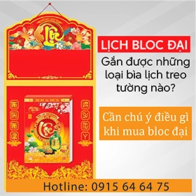 Lịch bloc đại gắn được những loại bìa lịch treo tường nào? Cần chú ý điều gì khi mua bloc đại