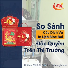 So Sánh Các Dịch Vụ In Lịch Bloc Đại Độc Quyền Trên Thị Trường