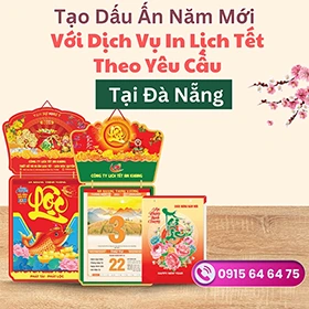 Tạo Dấu Ấn Năm Mới Với Dịch Vụ In Lịch Tết Theo Yêu Cầu tại Đà Nẵng