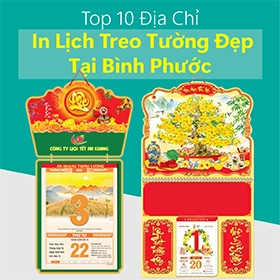 Top 10 Địa Chỉ In Lịch Treo Tường Đẹp Tại Bình Phước