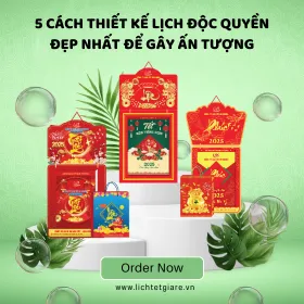 5 Cách Thiết Kế Lịch Độc Quyền Đẹp Nhất Để Gây Ấn Tượng