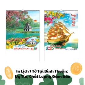 In Lịch 7 Tờ Tại Bình Thuận: Uy Tín, Chất Lượng Đảm Bảo